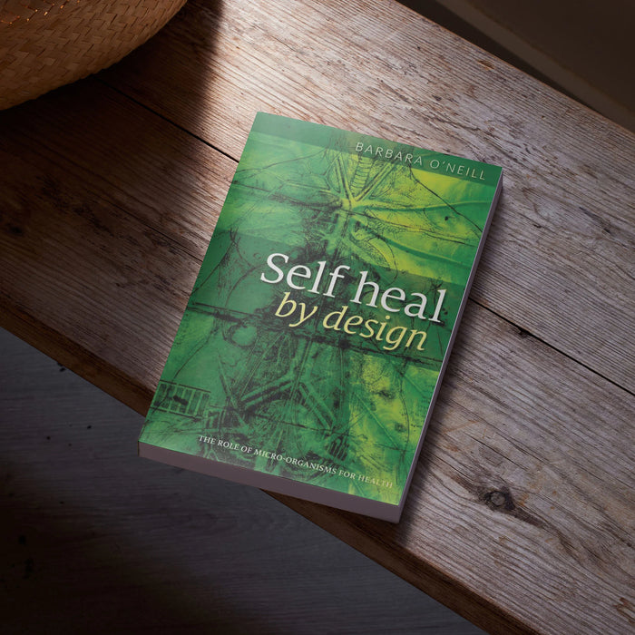 Self Heal by Design by Barbara O'Neill